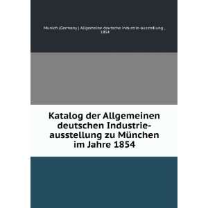  Katalog der Allgemeinen deutschen Industrie ausstellung zu 