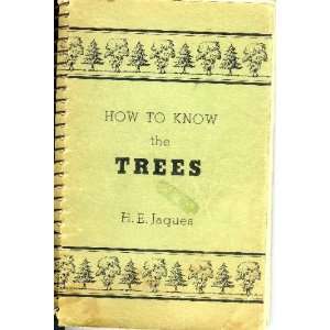  How to Know the Trees H.E. Jacques Books