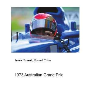  1973 Australian Grand Prix: Ronald Cohn Jesse Russell 