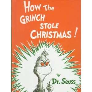  How The Grinch Stole Christmas!: Dr. Seuss, Illustrated by 