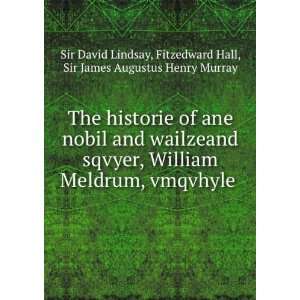   Hall, Sir James Augustus Henry Murray Sir David Lindsay: Books