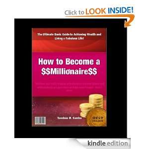 How to Become a Millionaire The Ultimate Basic Guide to Achieving 