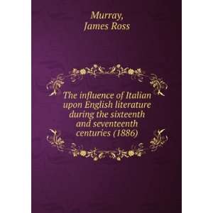   seventeenth centuries (1886) (9781275128279) James Ross Murray Books