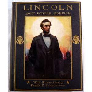  Lincoln Lucy Foster. Illustrated By Frank E. Schoonover 