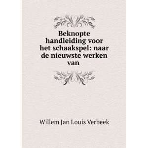    naar de nieuwste werken van . Willem Jan Louis Verbeek Books
