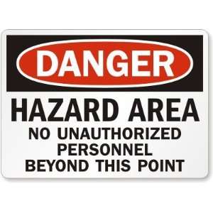  Danger: Hazard Area No Unauthorized Personnel Beyond this 