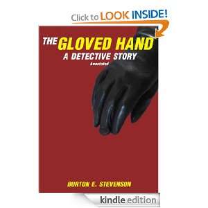 THE GLOVED HAND  A DETECTIVE STORY [Annotated] BURTON E. STEVENSON 