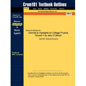  Studyguide for College Physics, Volume 1 by Jerry D Wilson 