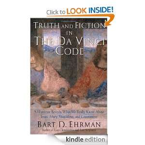Truth and Fiction in The Da Vinci Code A Historian Reveals What We 