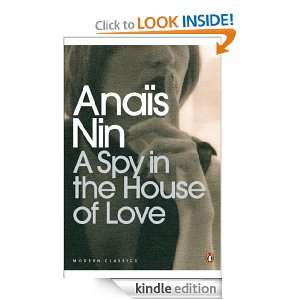 Spy In The House Of Love (Penguin Modern Classics) Anais Nin 