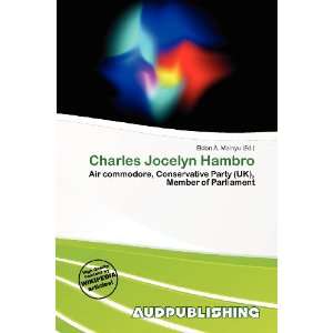    Charles Jocelyn Hambro (9786200711885) Eldon A. Mainyu Books
