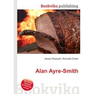  Alan Ayre Smith Ronald Cohn Jesse Russell Books