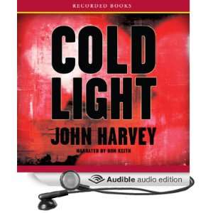  Cold Light (Audible Audio Edition) John Harvey, Ron Keith Books