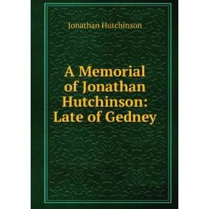   of Jonathan Hutchinson Late of Gedney Jonathan Hutchinson Books