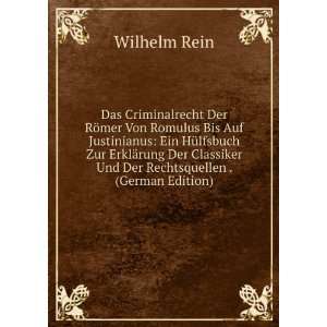   Und Der Rechtsquellen . (German Edition) Wilhelm Rein Books