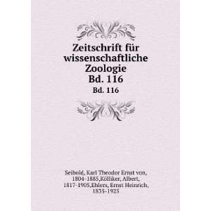  fÃ¼r wissenschaftliche Zoologie. Bd. 116 Karl Theodor Ernst von 