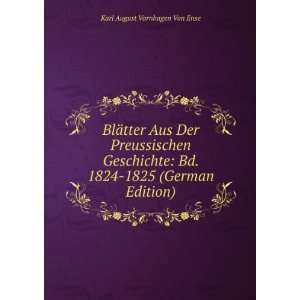   Bd. 1824 1825 (German Edition): Karl August Varnhagen Von Ense: Books