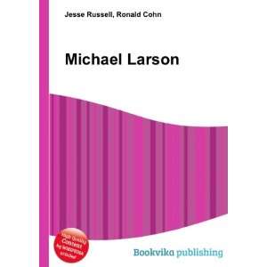  Michael Larson Ronald Cohn Jesse Russell Books