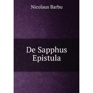  De Sapphus Epistula: Nicolaus Barbu: Books