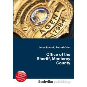  Office of the Sheriff, Monterey County Ronald Cohn Jesse 