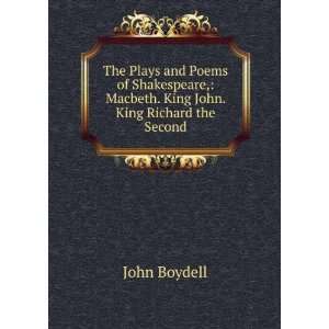  ,: Macbeth. King John. King Richard the Second: John Boydell: Books