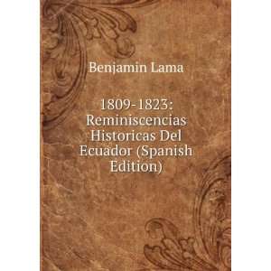   Historicas Del Ecuador (Spanish Edition): Benjamin Lama: Books