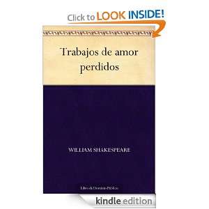 Trabajos de amor perdidos (Spanish Edition) William Shakespeare 