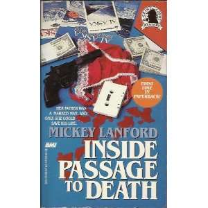  INSIDE PASSAGE TO DEATH MICKEY LANFORD Books