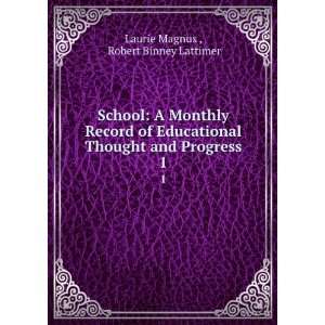   Thought and Progress. 1 Robert Binney Lattimer Laurie Magnus  Books