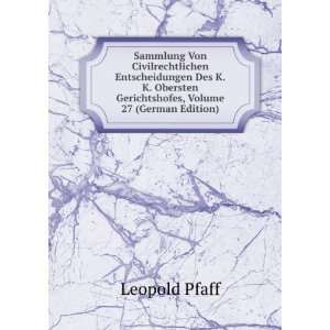   , Volume 27 (German Edition) (9785874663377) Leopold Pfaff Books