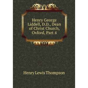   Dean of Christ Church, Oxford, Part 4: Henry Lewis Thompson: Books