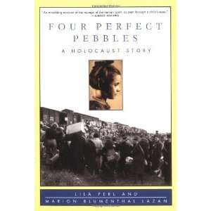   Four Perfect Pebbles: A Holocaust Story [Paperback]: Lila Perl: Books