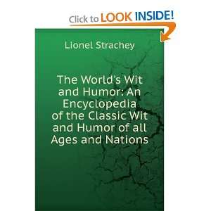   Classic Wit and Humor of all Ages and Nations Lionel Strachey Books