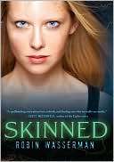 Skinned (Gripping Trilogy Robin Wasserman