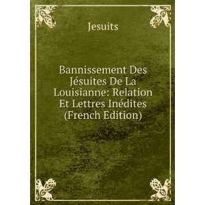    Relation Et Lettres InÃ©dites (French Edition) Jesuits Books