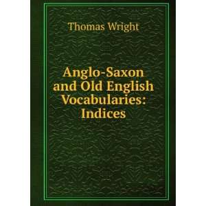    Saxon and Old English vocabularies Thomas Wright  Books