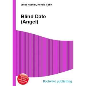  Blind Date (Angel) Ronald Cohn Jesse Russell Books