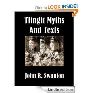 Tlingit Myths and Texts John R. Swanton  Kindle Store