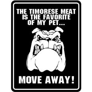  New  The Timorese Meat Is The Favorite Of My Pet  Moev 