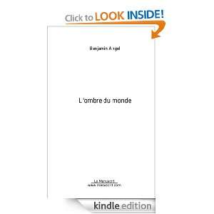 Ombre du monde (French Edition) Benjamin Angel  Kindle 