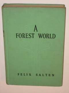 Felix Salten A FOREST WORLD Grosset & Dunlap c. 1942  