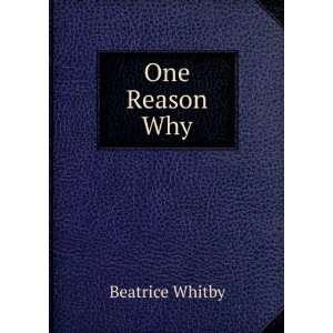  One Reason Why Beatrice Whitby Books