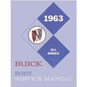   : 1963 BUICK ELECTRA INVICTA LESABRE Body Service Manual: Automotive