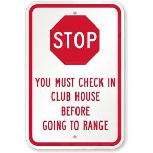 Stop: You Must Check In Club House Before Going To Range 
