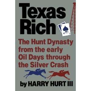  Texas Rich The Hunt Dynasty from the Early Oil Days 
