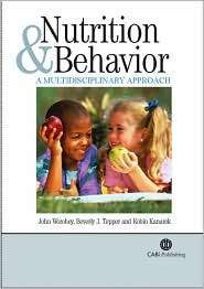 Nutrition and Behavior A Multidisciplinary Approach, (0851996744), J 