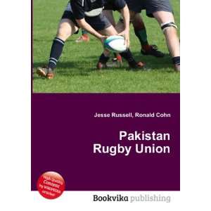  Pakistan Rugby Union: Ronald Cohn Jesse Russell: Books