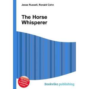  The Horse Whisperer: Ronald Cohn Jesse Russell: Books