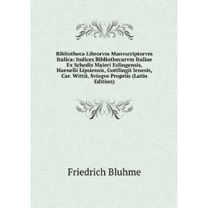   Car. Wittii, Svisqve Propriis (Latin Edition) Friedrich Bluhme Books