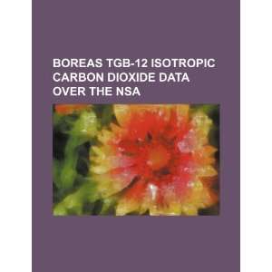  BOREAS TGB 12 isotropic carbon dioxide data over the NSA 